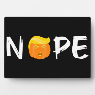 Anti-Trump - Nope Halloween Edition II Plaque