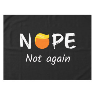 Anti-Trump - Nope, Not Again Halloween Edition I Tablecloth