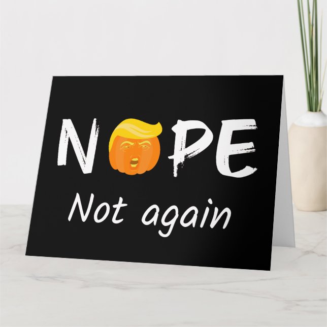 Anti-Trump - Nope, Not Again Halloween Edition II Card (Front)