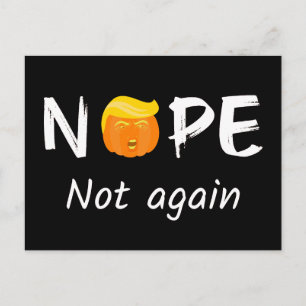 Anti-Trump - Nope, Not Again Halloween Edition II Postcard