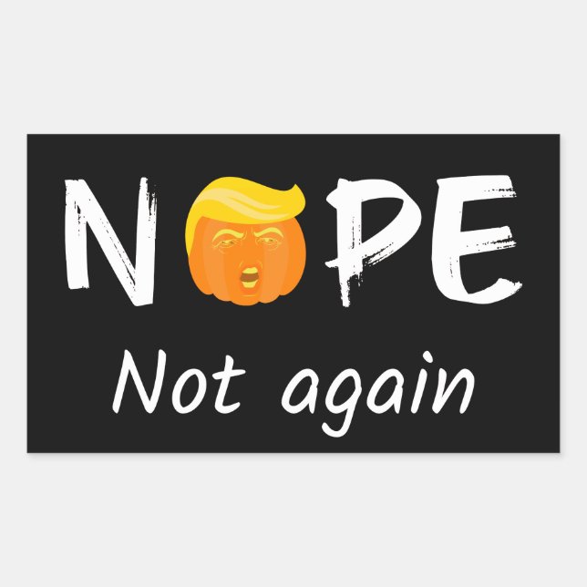 Anti-Trump - Nope, Not Again Halloween Edition II Rectangular Sticker (Front)