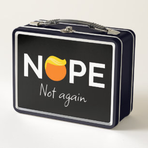 Anti-Trump - Nope, Not Again I Metal Lunch Box