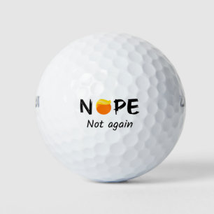 Anti-Trump - Nope, Not Again II Golf Balls