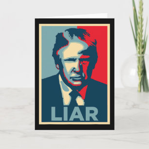 Anti Trump Obama Hope Poster Liar Card