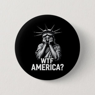 Anti-trump Political And Democracy Wtf America 2  6 Cm Round Badge
