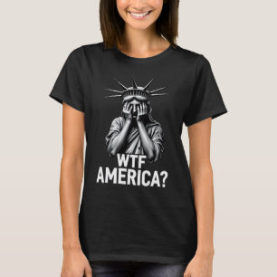 Anti-trump Political And Democracy Wtf America 2  T-Shirt