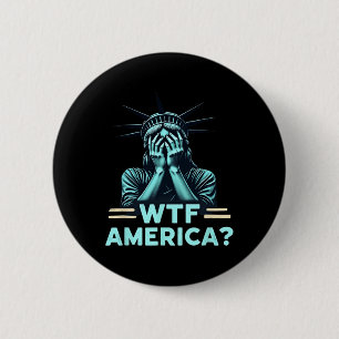 Anti-trump Political And Democracy Wtf America 6 Cm Round Badge