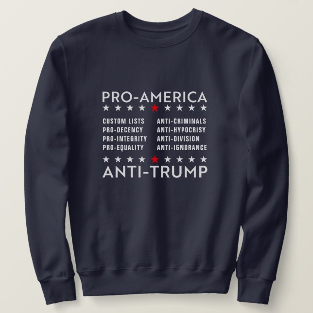 Anti-Trump Pro-America Custom Text Sweatshirt (Design Front)