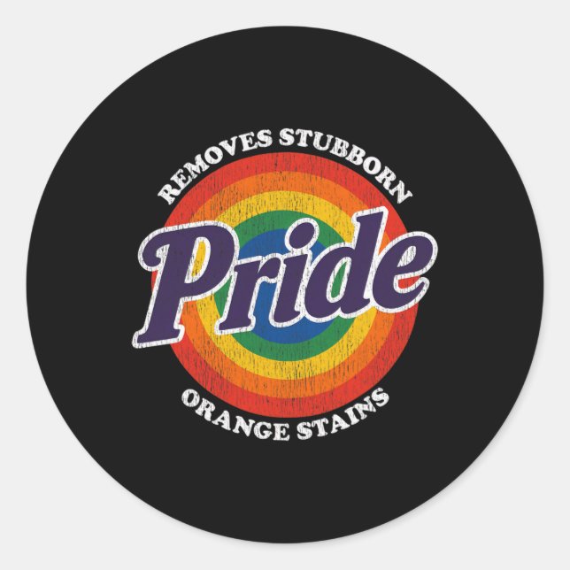 Anti Trump Remove Stubborn Orange Stains Pride Mon Classic Round Sticker (Front)