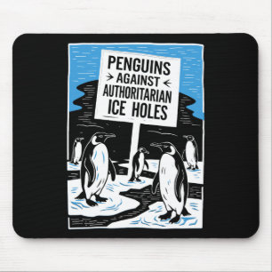 Anti Trump Resist Penguins Against Authoritarian I Mouse Pad