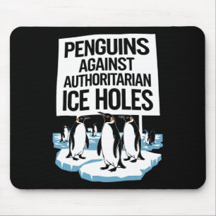 Anti Trump Resist Penguins Against Authoritarian I Mouse Pad