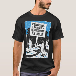 Anti Trump Resist Penguins Against Authoritarian I T-Shirt