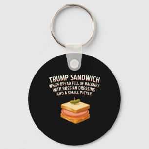 Anti Trump Sandwich Sign Funny Donald  Key Ring
