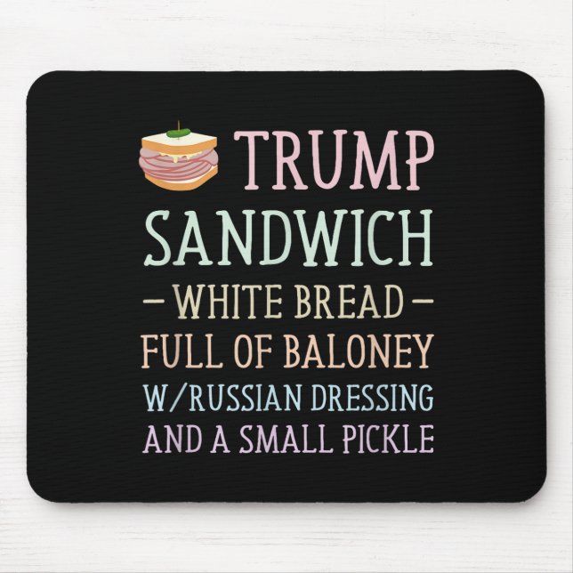 Anti Trump Sandwich Sign Funny  Mouse Pad (Front)