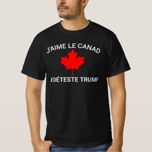 Anti Trump Shirt, J'aime Le Canada Shirt, Support  T-Shirt