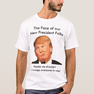 Anti Trump Shirt, The Face of the New President T-Shirt