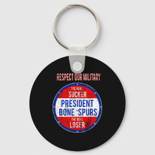 Anti trump sucker we respect our military Anti tru Key Ring
