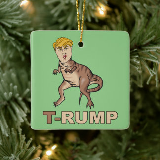 Anti-Trump - T-RUMP - Anti-Trump - Ceramic Ornament
