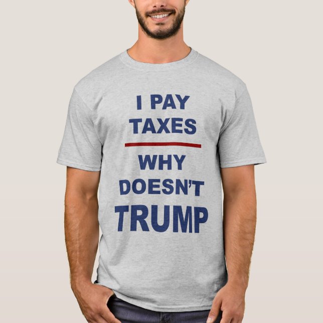 Anti-Trump t-shirt Trump taxes t-shirt Trump tax (Front)