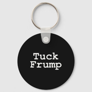 Anti Trump T Shirt Tuck Frump Key Ring