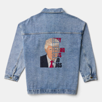 Anti-Trump THEY ARE EATING CATS AND DOGS Denim Jacket