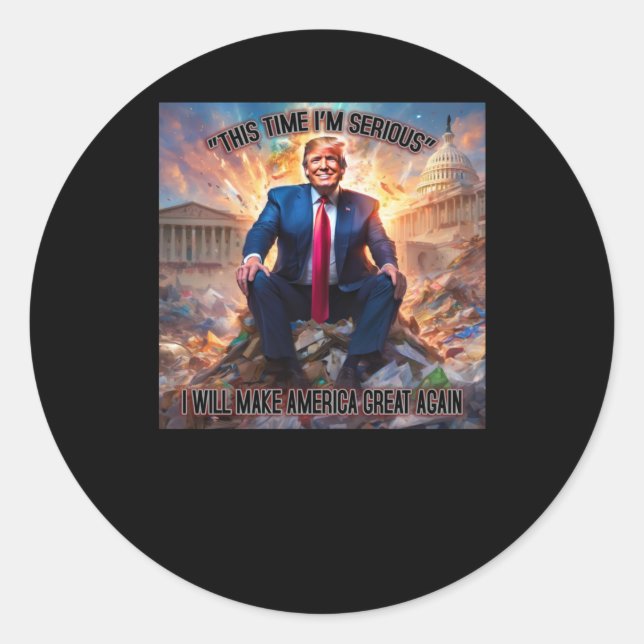 Anti-trump This Time I'm Serious Sticker  (Front)