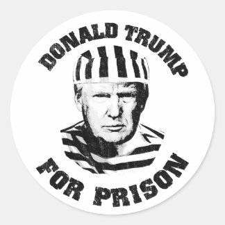 Anti-Trump Trump for Prison Classic Round Sticker