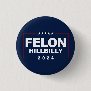 Anti Trump Vance - Felon / Hillbilly 2024 3 Cm Round Badge