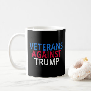 Anti-Trump - Veterans Against Trump Coffee Mug
