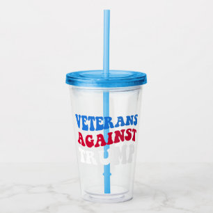 Anti-Trump - Veterans Against Trump II Acrylic Tumbler