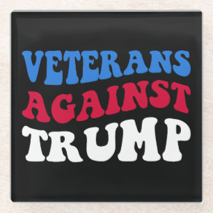 Anti-Trump - Veterans Against Trump II Glass Coaster