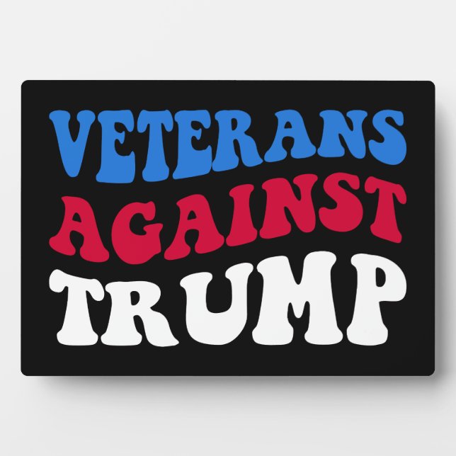 Anti-Trump - Veterans Against Trump II Plaque (Front)