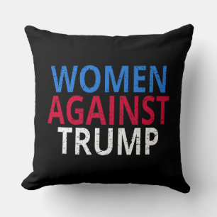 Anti-Trump - Women Against Trump Cushion