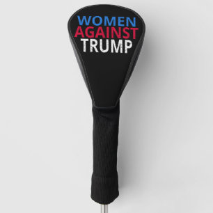 Anti-Trump - Women Against Trump Golf Head Cover