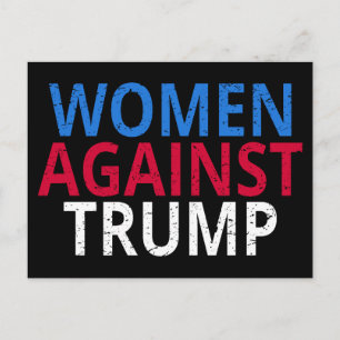 Anti-Trump - Women Against Trump Postcard