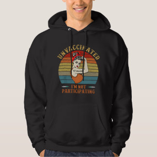 Anti Vaccine Im Not Participating Retro Unvaccinat Hoodie