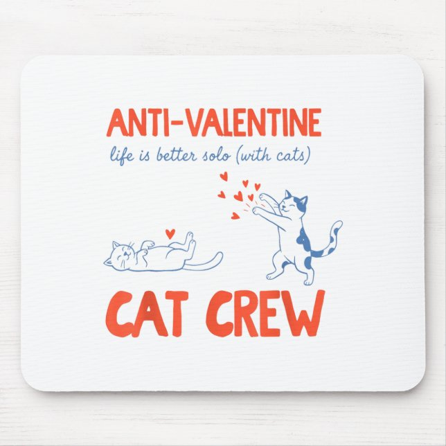 Anti Valentine Cat Crew Funny  Mouse Pad (Front)
