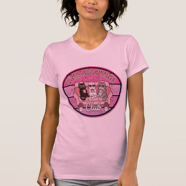 Anti Valentine Club Funny Quote  T-Shirt (Front)