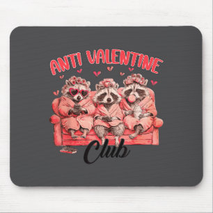 Anti Valentine Club Funny Sarcastic Raccoon Valent Mouse Pad