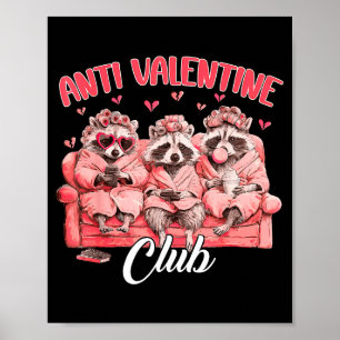 Anti - Valentine Club Racoon Humor Anti Valentines Poster