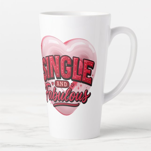 Anti Valentine Day Single and Fabulous Latte Mug (Right)