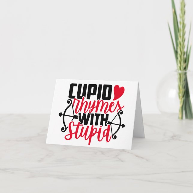Anti Valentine Humour | Cupid Rhymes With Stupid Holiday Card (Front)