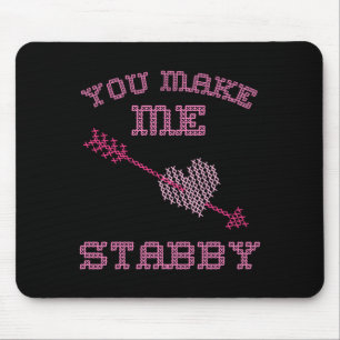 Anti Valentine Ugly Valentines Day Feeling Stabby  Mouse Pad