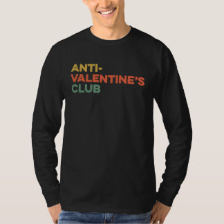 Anti Valentine's Club 2023 Single Awareness Day VD T-Shirt