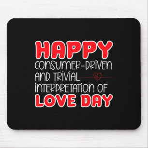 Anti Valentines Day Anti Love Valentine Hate Sing  Mouse Pad
