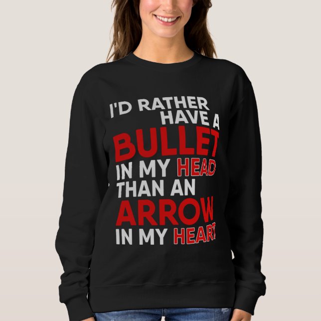 Anti Valentine's Day Bullet In My Head For Valenti Sweatshirt (Front)