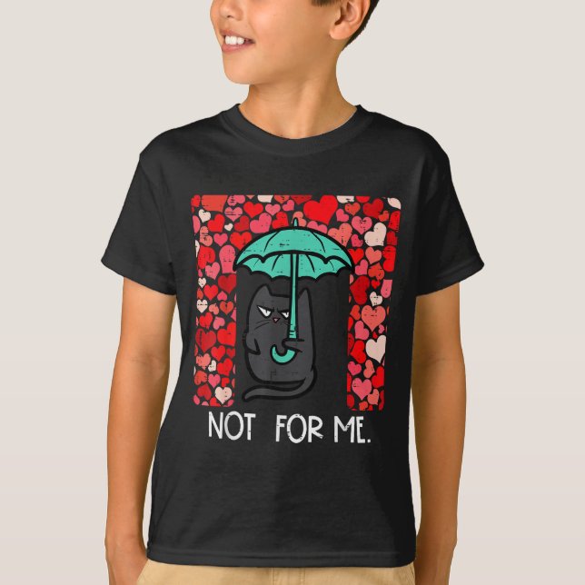Anti Valentines Day Cat Not For Me Funny Women Gir T-Shirt (Front)