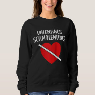 Anti Valentine's Day Forever Alone Happy Singlehoo Sweatshirt