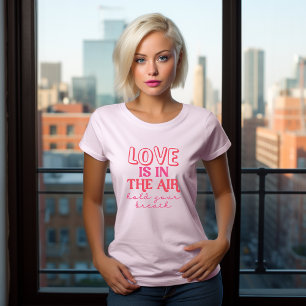 Anti Valentines Day Love is in the Air  T-Shirt