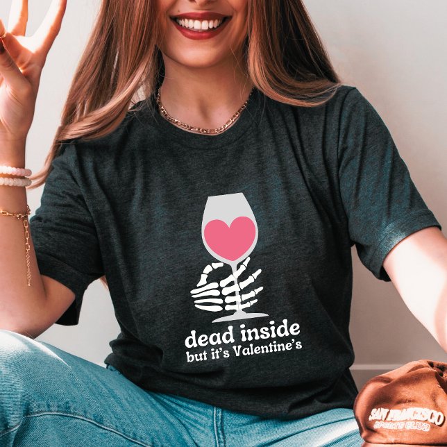 Anti Valentine's Day Skeleton hand Dead Inside  T-Shirt (Creator Uploaded)